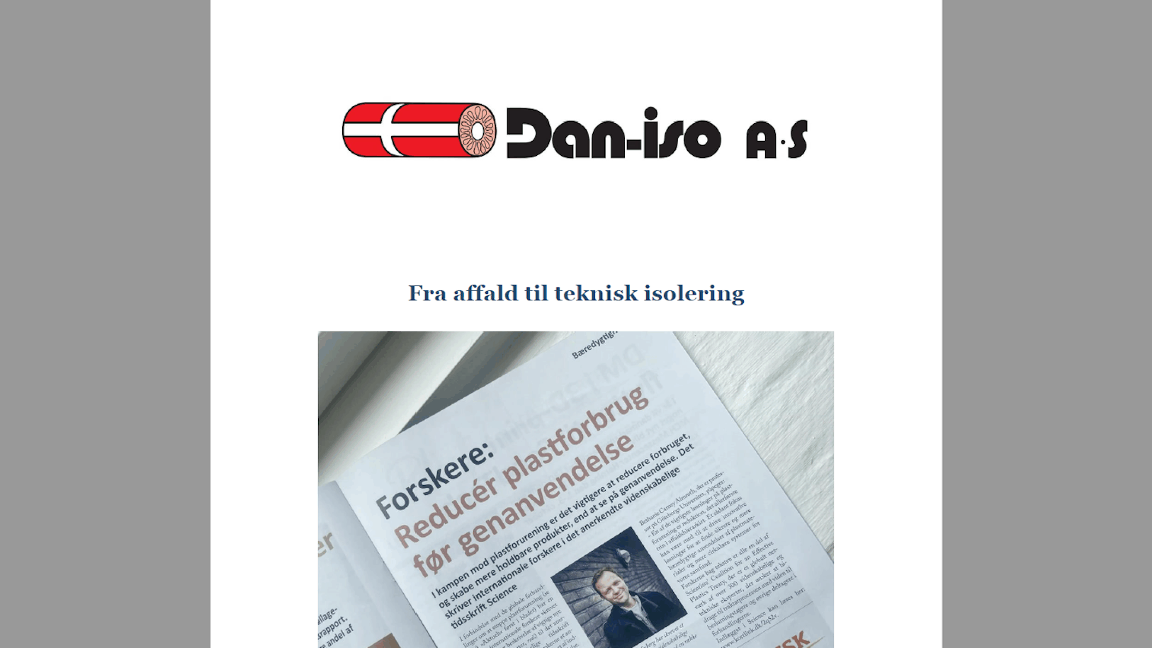 Fra affald til funktionel isolering – Dan-iso viser vejen med bæredygtige PUR-løsninger, UV-beskyttelse og 'Easy Clean' til fødevareindustrien. Se også vores bidrag til kunst og lokalsport